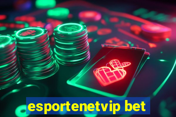 esportenetvip bet